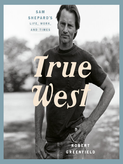 Title details for True West by Robert Greenfield - Available